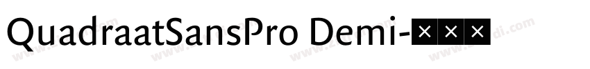 QuadraatSansPro Demi字体转换